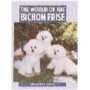 BICHON FRISE - THE WORLD OF