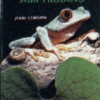 AMPHIBIANS, THE PROPER CARE OF