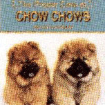 CHOW-CHOWS, THE PROPER CARE