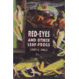 FROGS-LEAF-, RED-EYES & OTHER