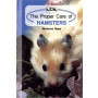 HAMSTERS, THE PROPER CARE OF