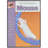 MOUSE GUIDE TO OWNING A