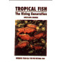 TROPICAL FISH, THE RISING GENE