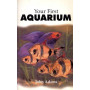 YOUR FIRST AQUARIUM