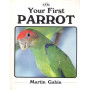 YOUR FIRST PARROT